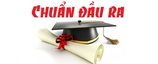 Chuẩn đầu ra của các ngành, nghề trình độ Trung cấp, trình độ Cao đẳng